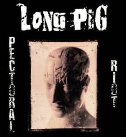 Long Pig : Pectoral Riot